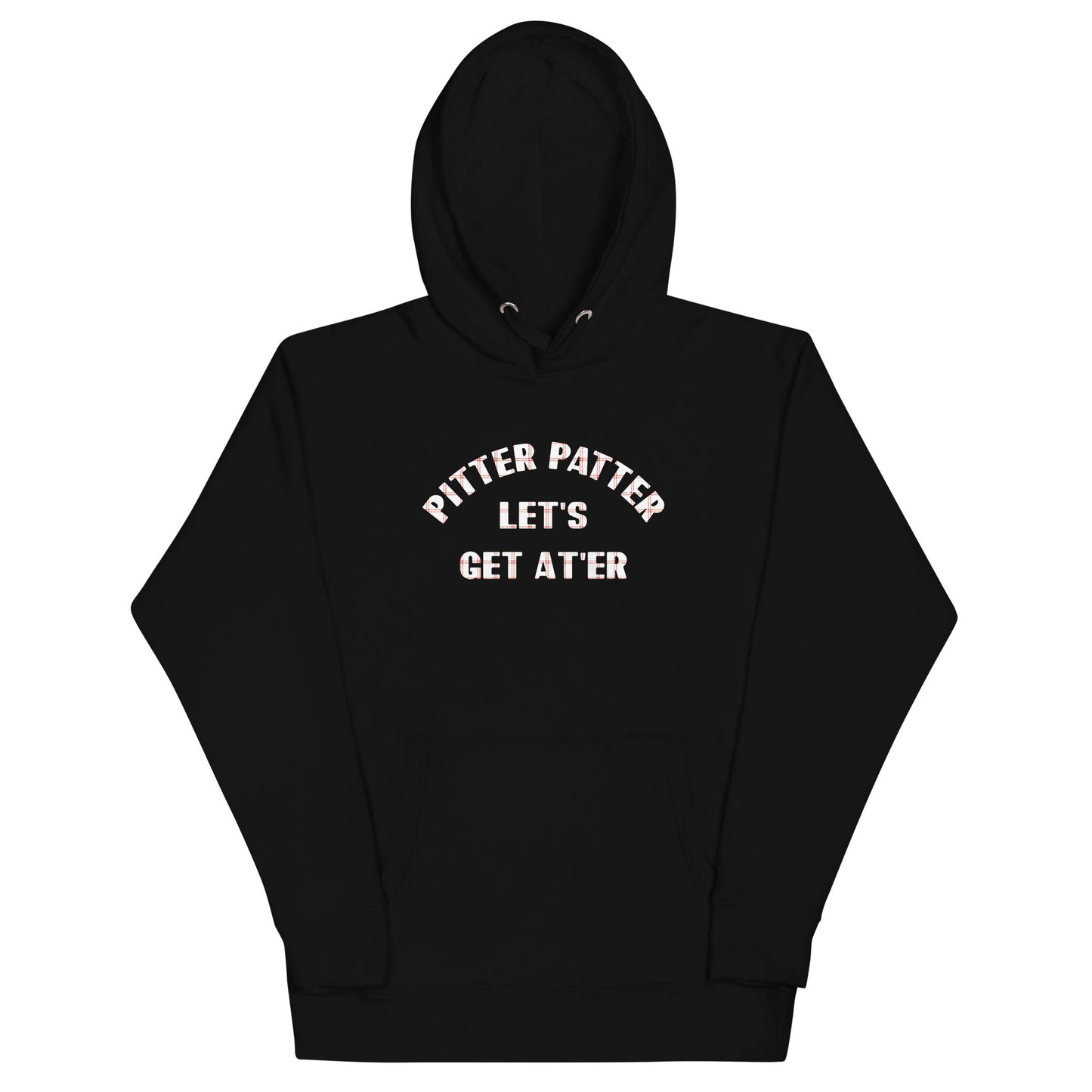 Pitter Patter Let's Get At'er Unisex Hoodie