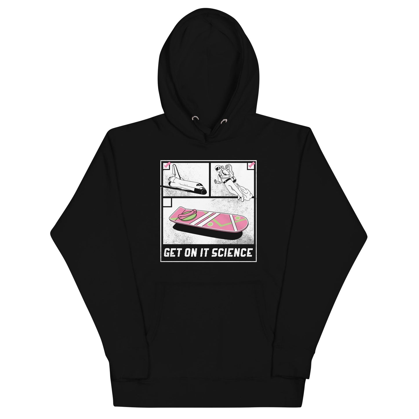 Get On It Science Unisex Hoodie