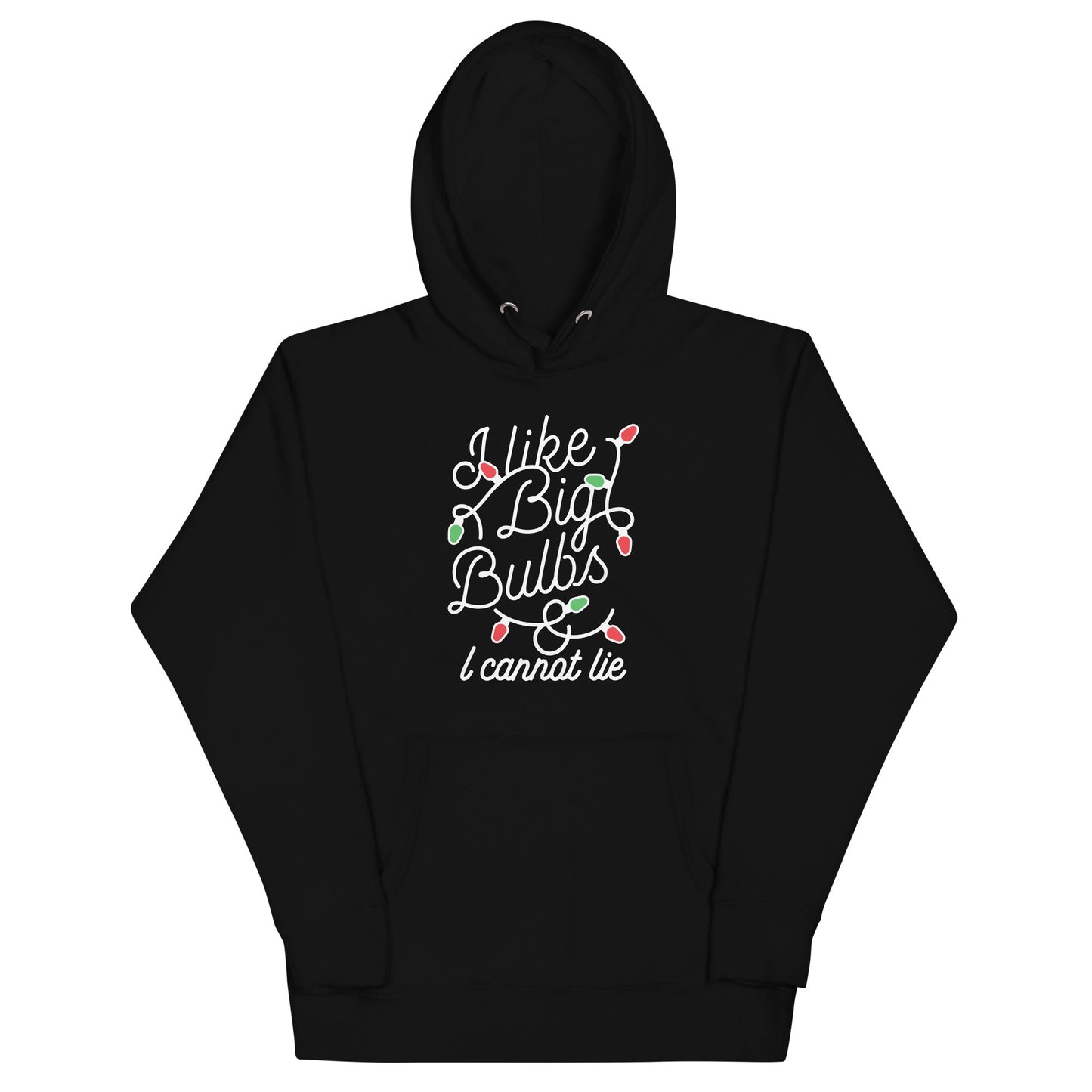 I Like Big Bulbs & I Cannot Lie Unisex Hoodie
