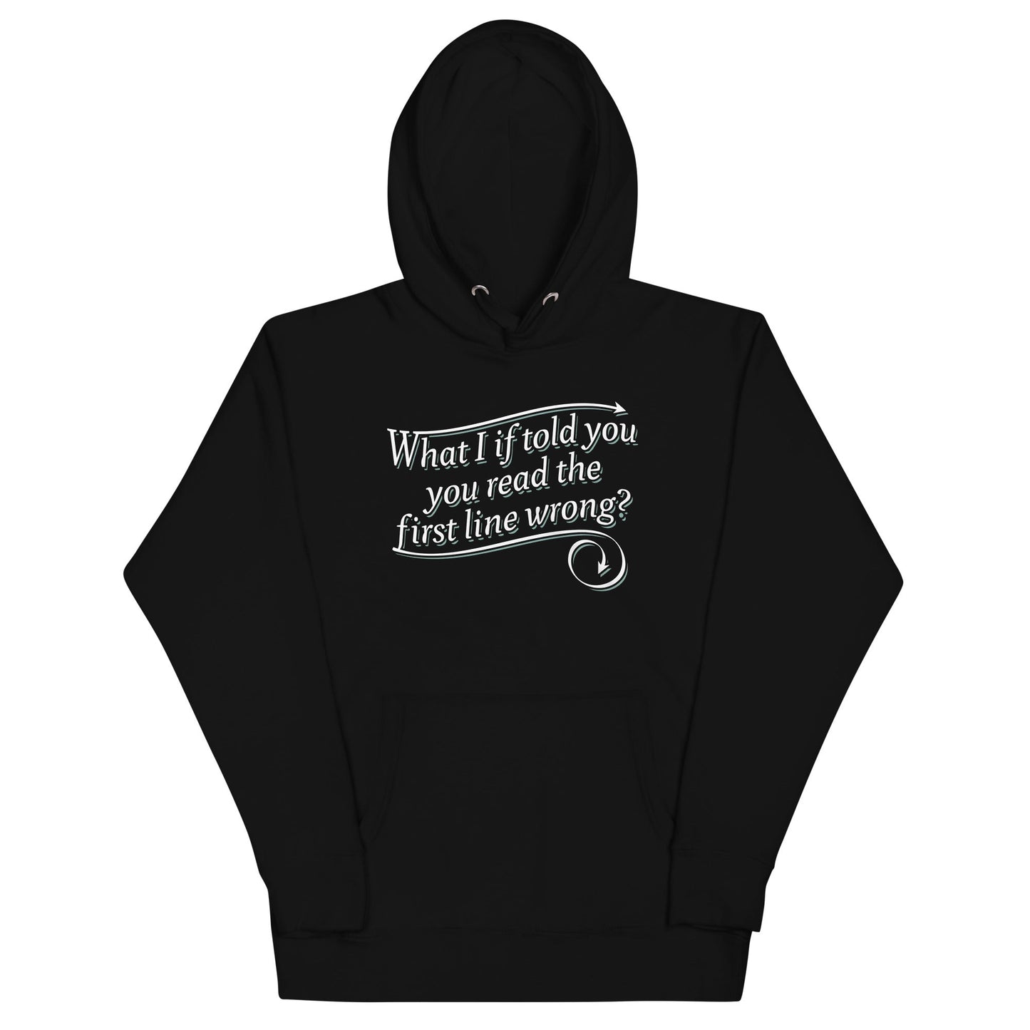 What I If Told You Unisex Hoodie