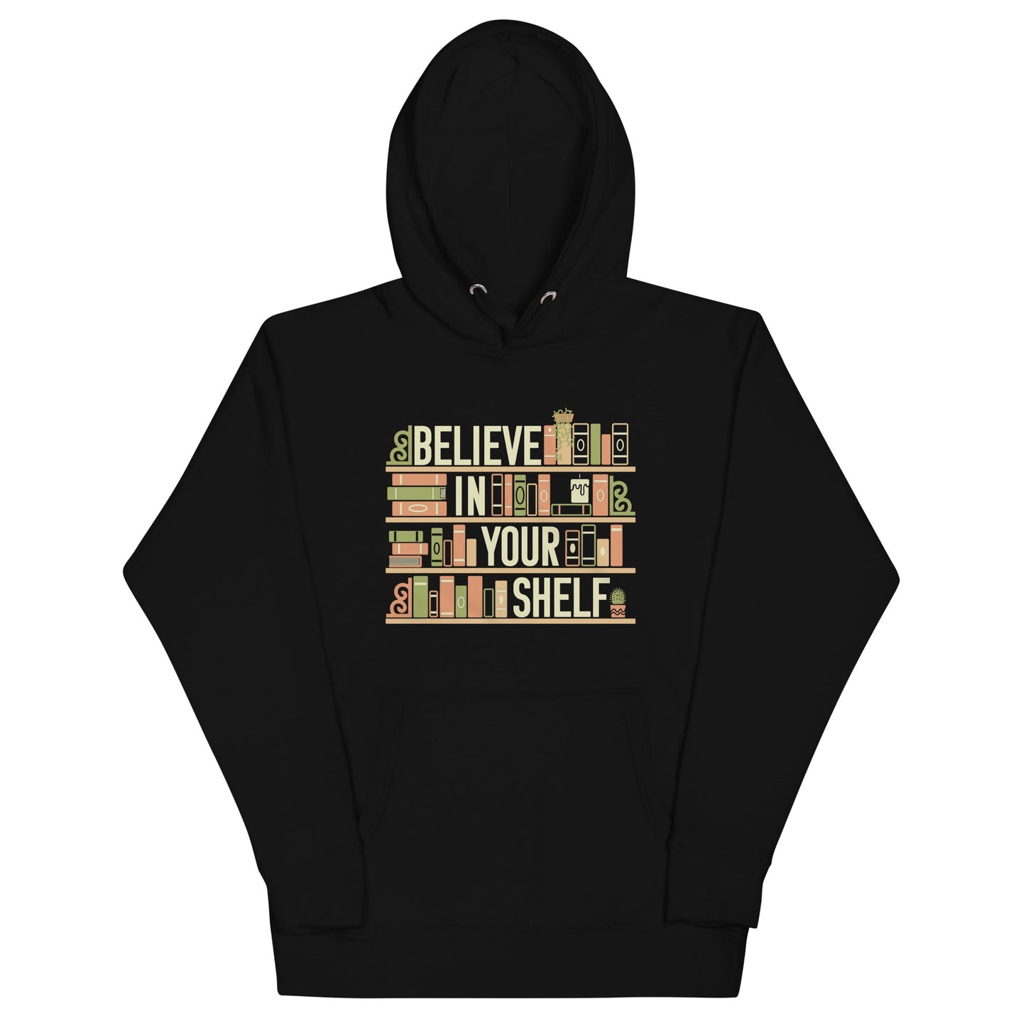 Believe In Your Shelf Unisex Hoodie