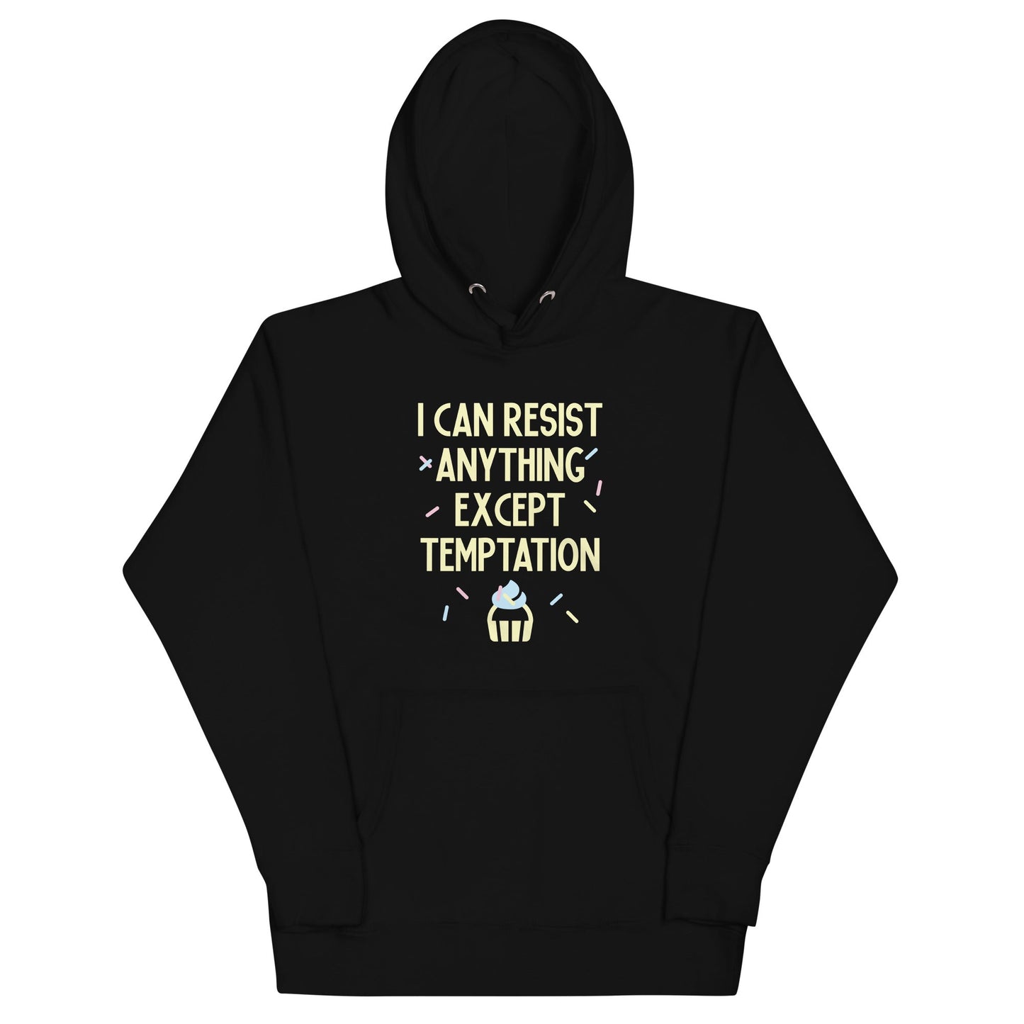 I Can Resist Anything Except Temptation Unisex Hoodie