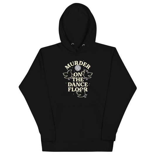 Murder On The Dance Floor Unisex Hoodie