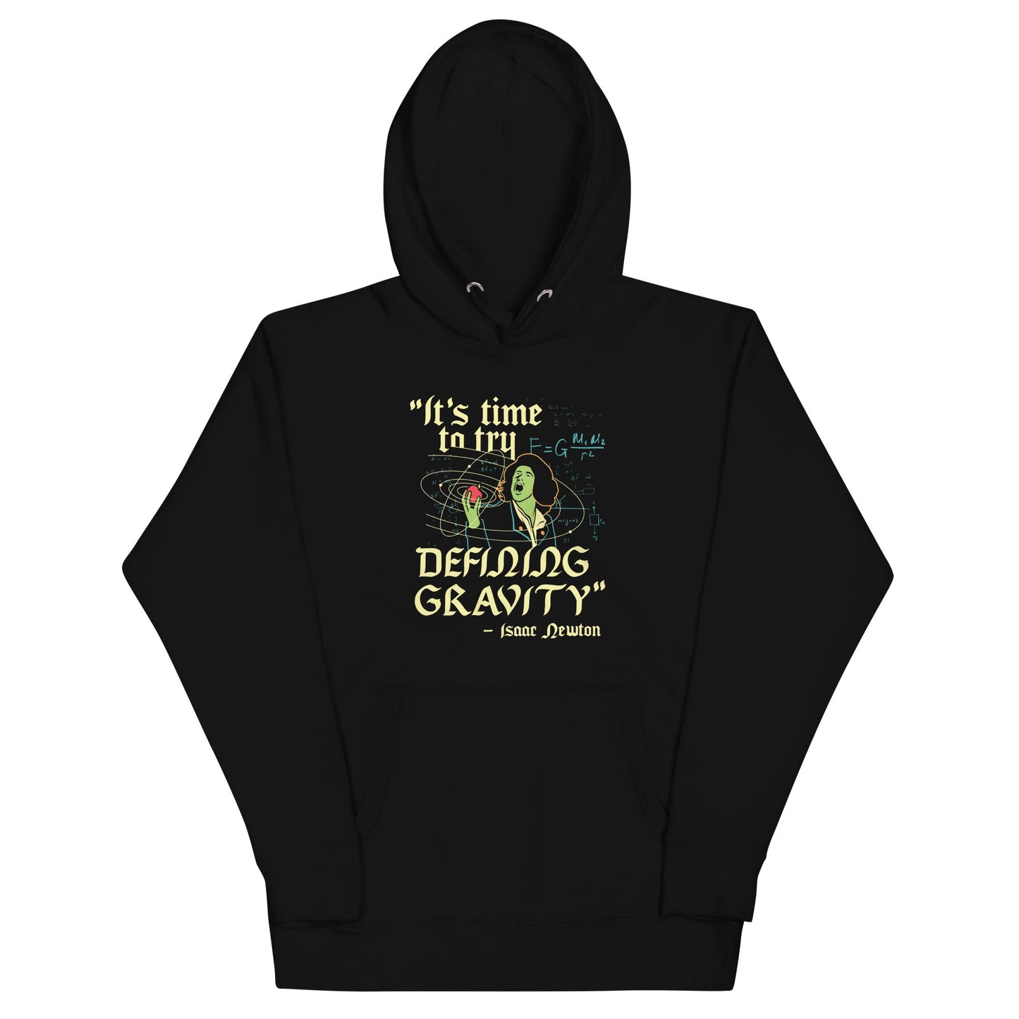 It's Time To Try Defining Gravity Unisex Hoodie