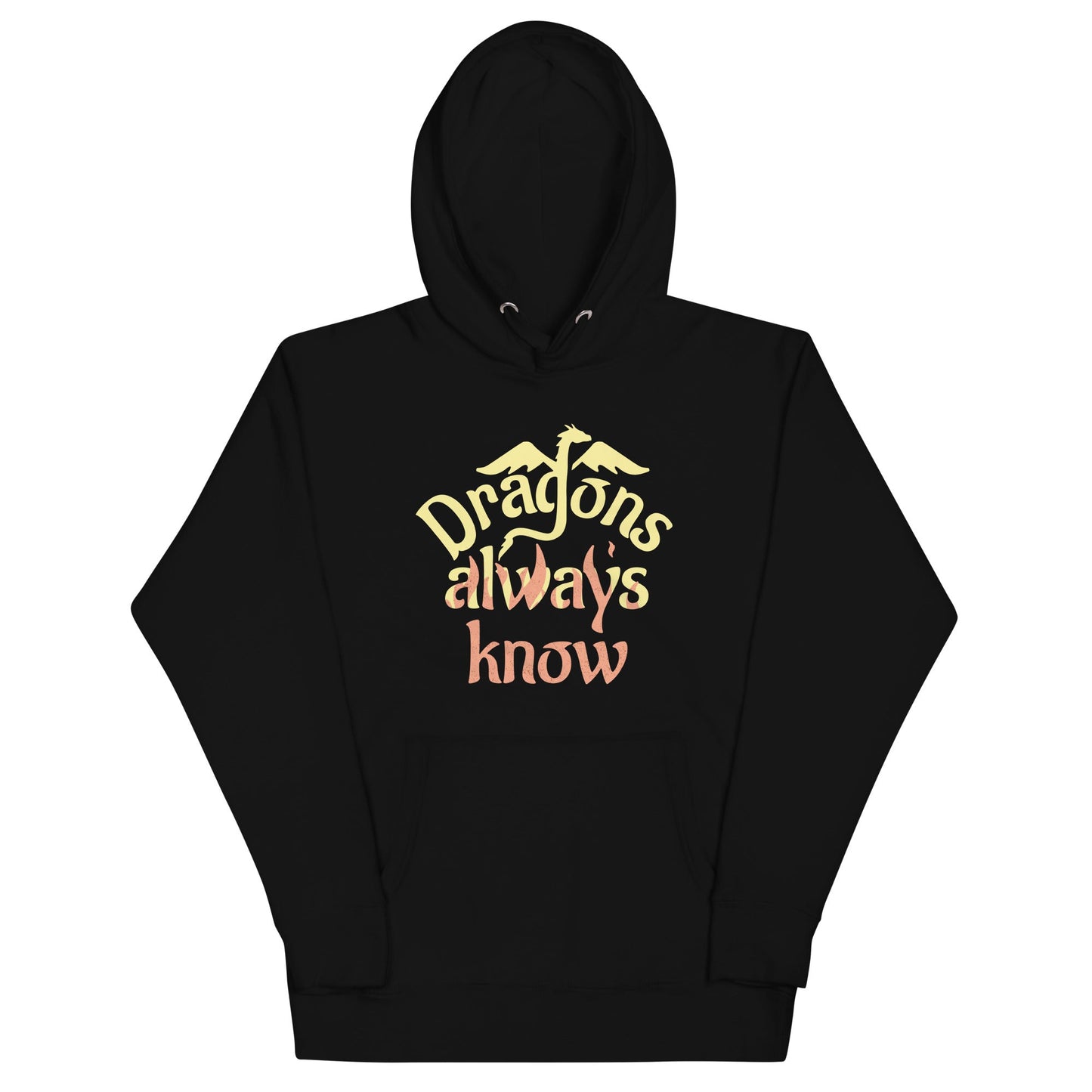 Dragons Always Know Unisex Hoodie
