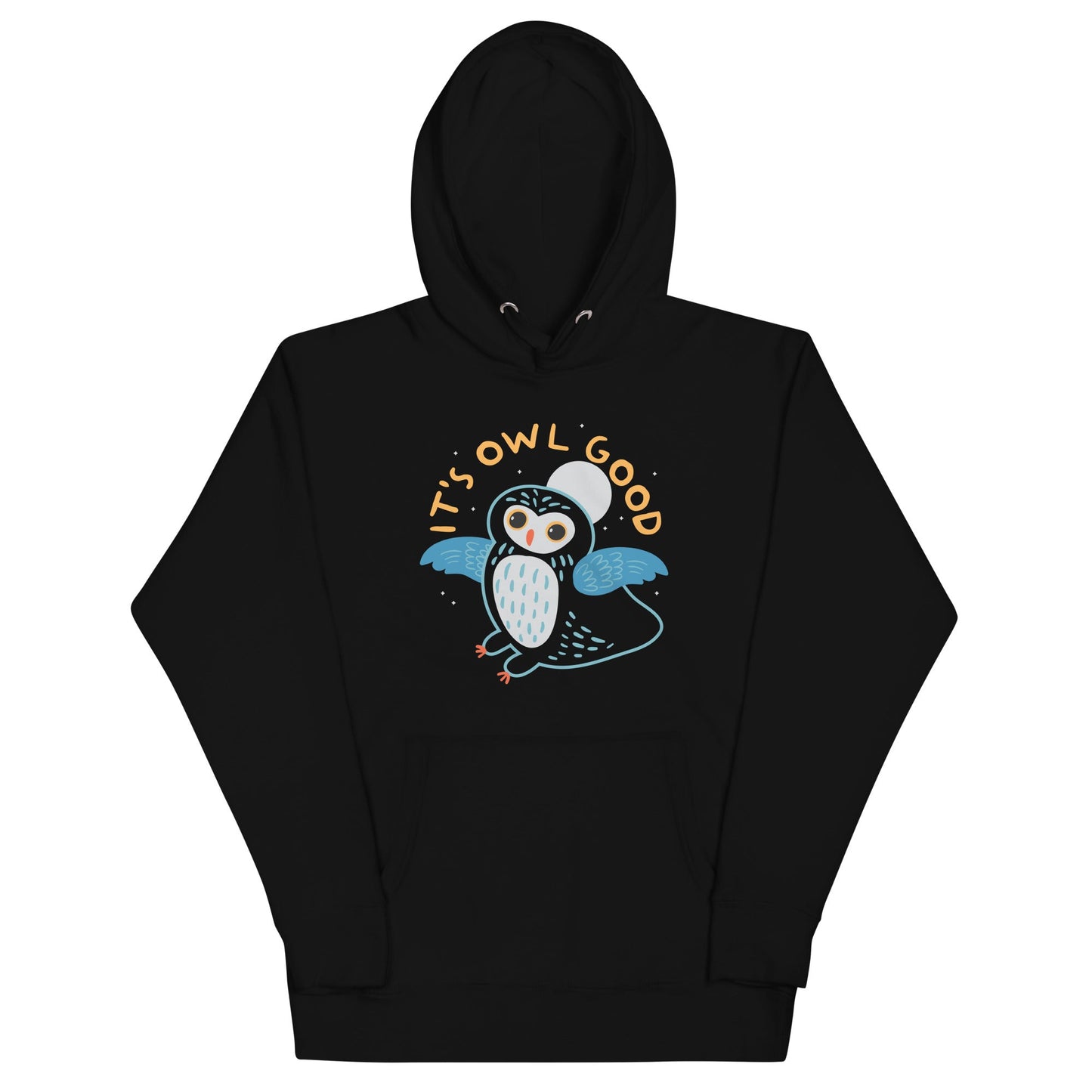 It's Owl Good Unisex Hoodie
