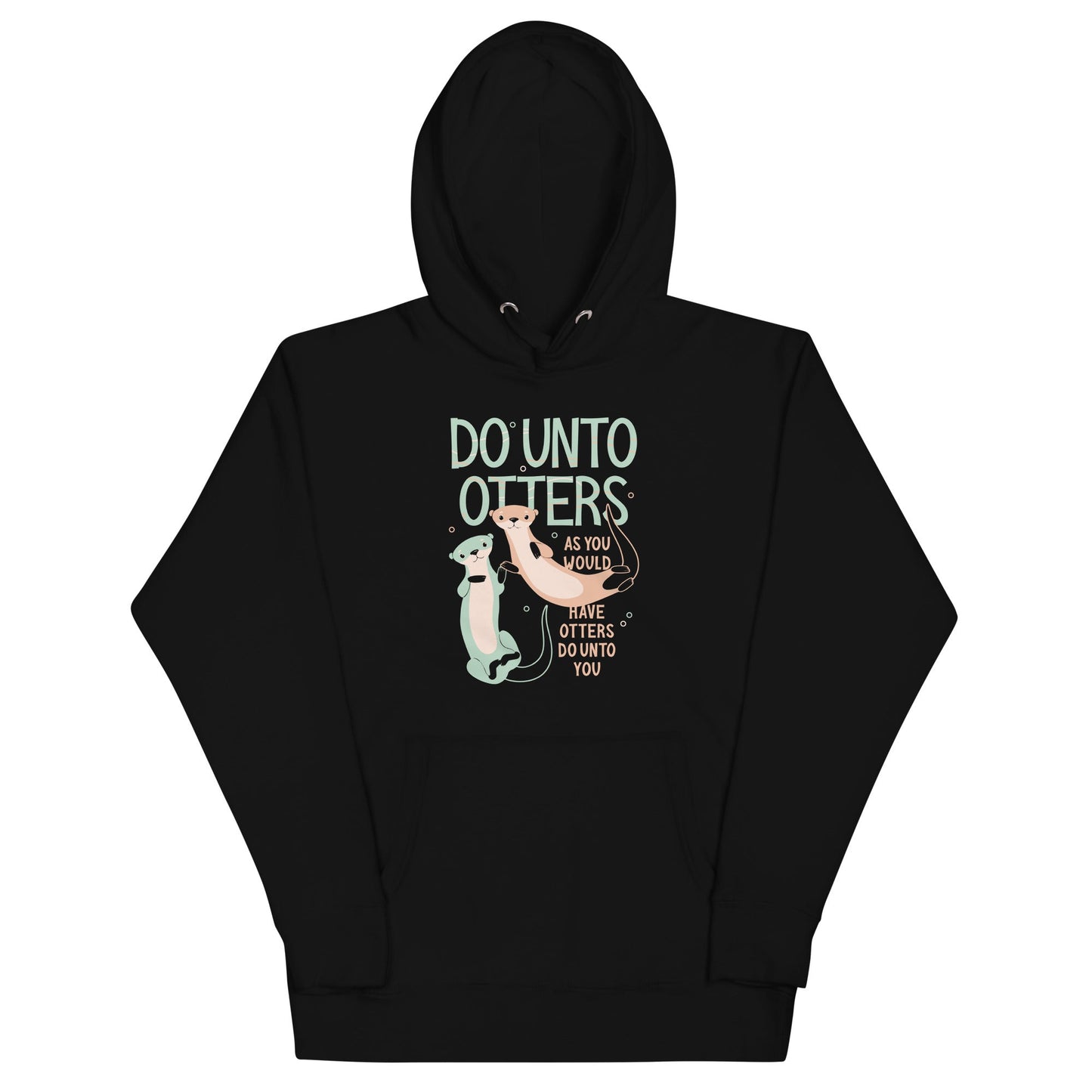 Do Unto Otters Unisex Hoodie