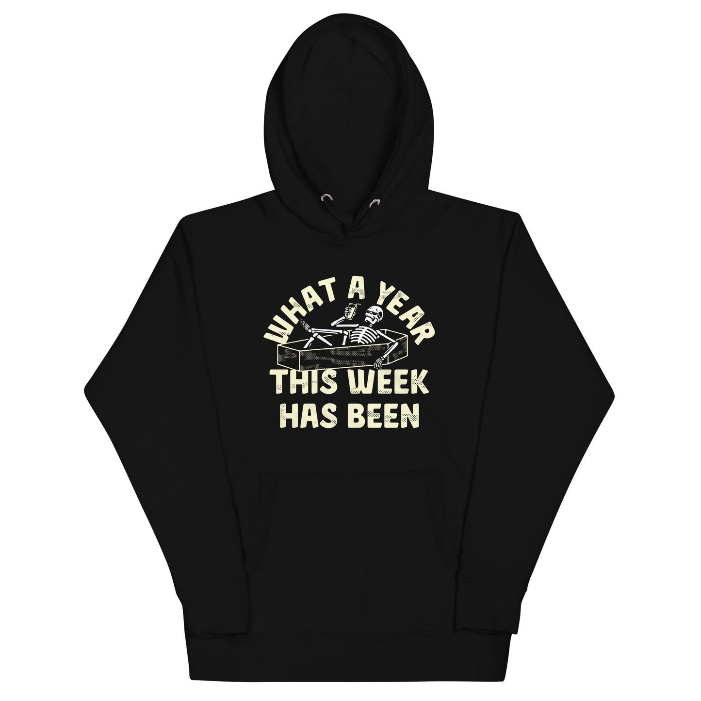 What A Year This Week Has Been Unisex Hoodie