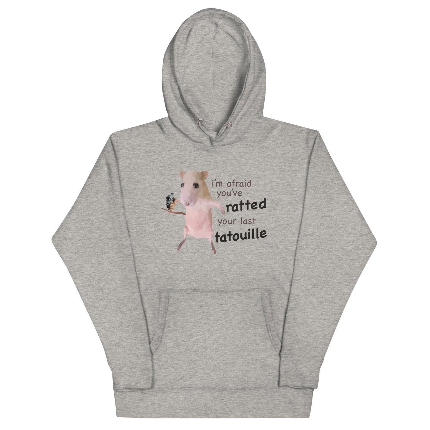 You've Ratted Your Last Tatoullie Unisex Hoodie