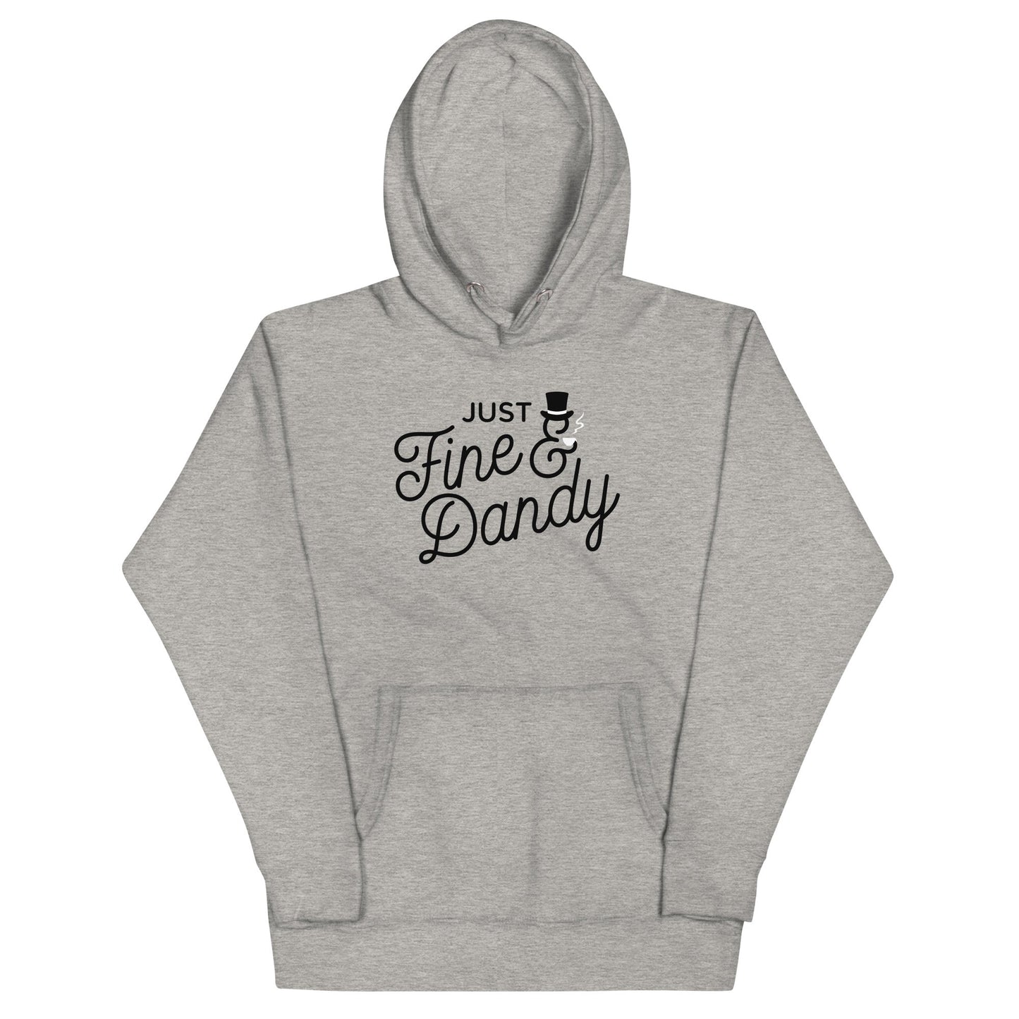 Just Fine And Dandy Unisex Hoodie