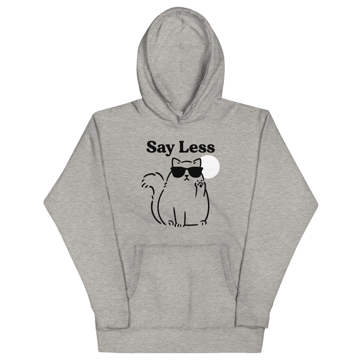 Say Less Unisex Hoodie