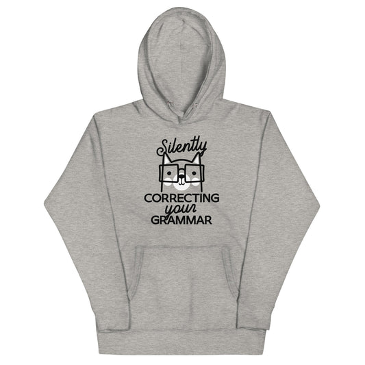 Silently Correcting Your Grammar Unisex Hoodie