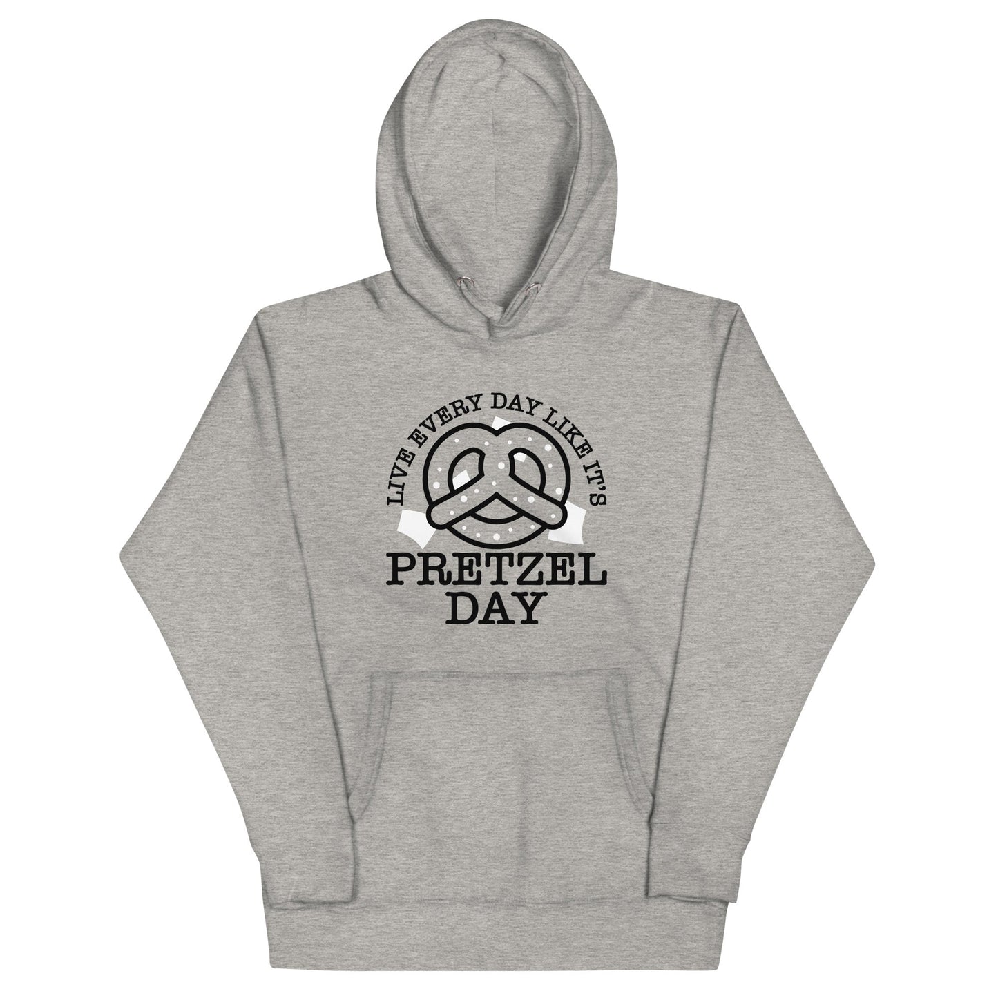 Live Every Day Like It's Pretzel Day Unisex Hoodie