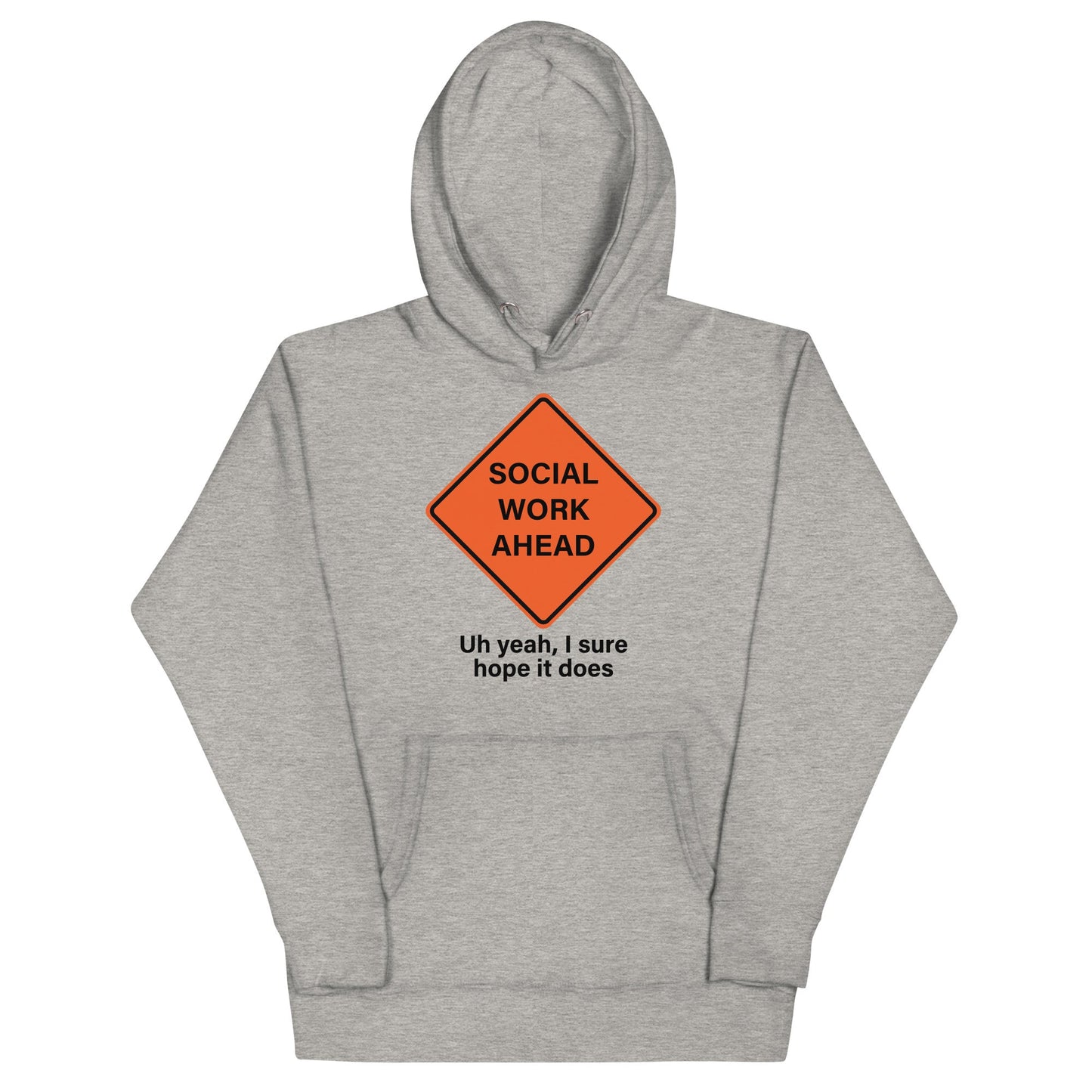 Social Work Ahead Unisex Hoodie