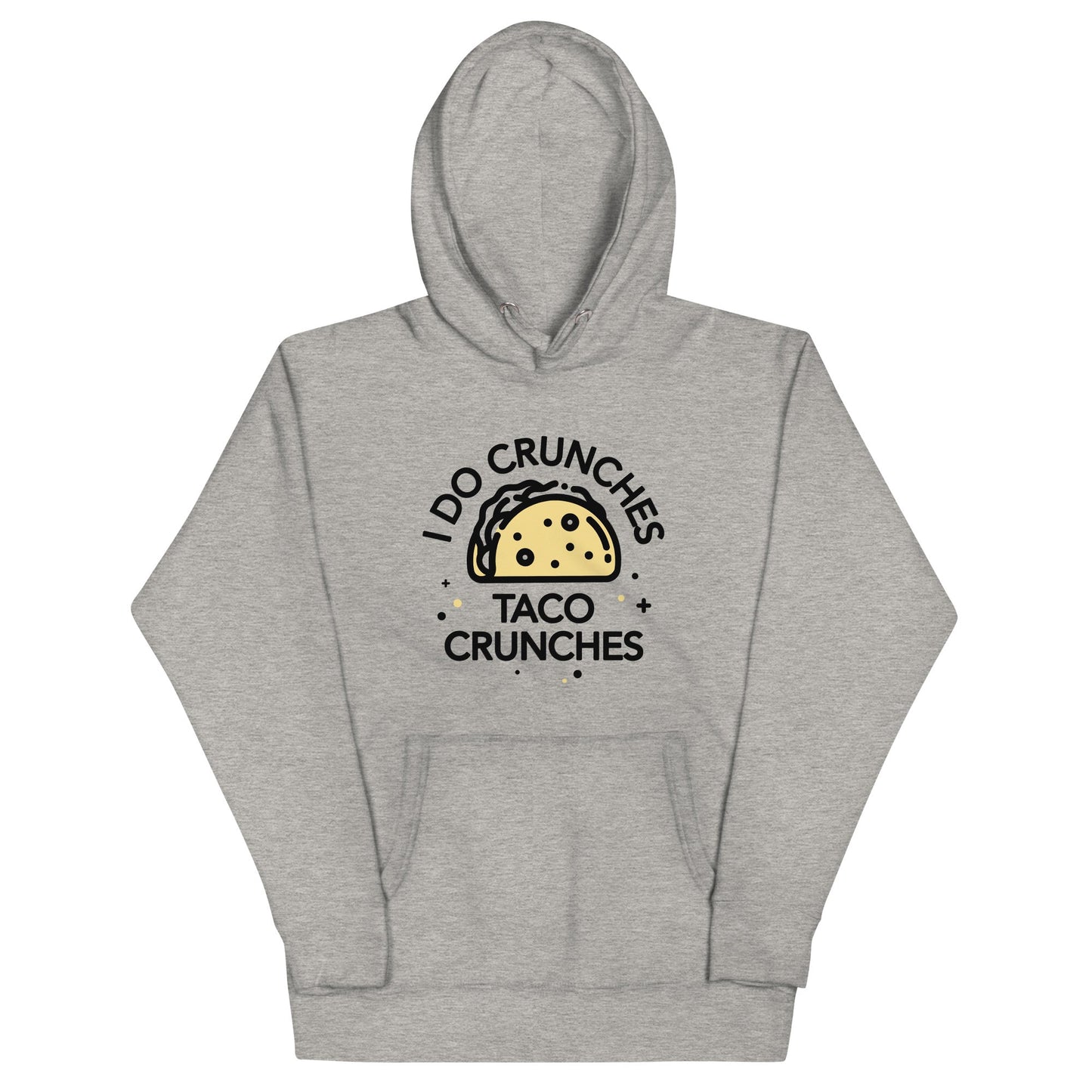 I Do Crunches Taco Crunches Unisex Hoodie