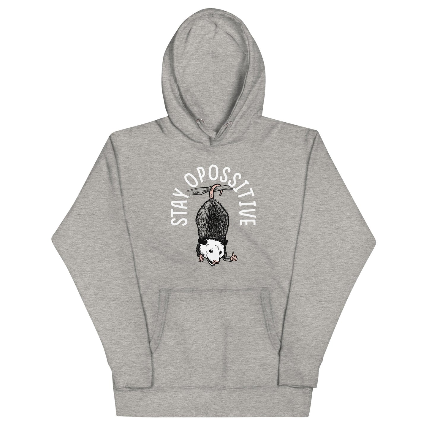 Stay Opossitive Unisex Hoodie
