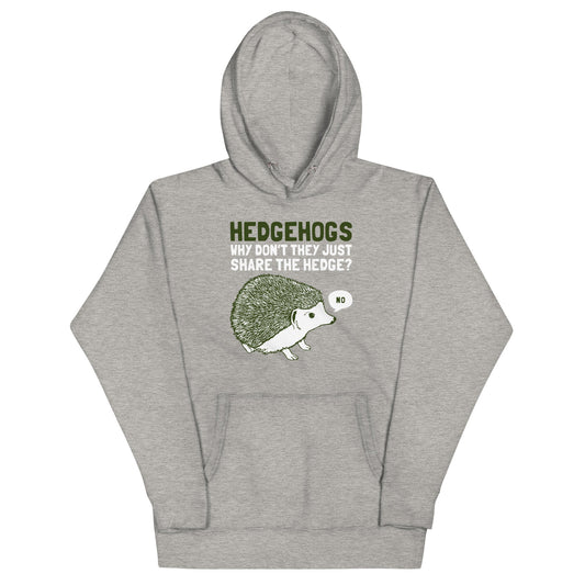 Hedgehogs Can't Share Unisex Hoodie