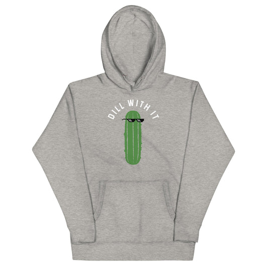 Dill With It Unisex Hoodie