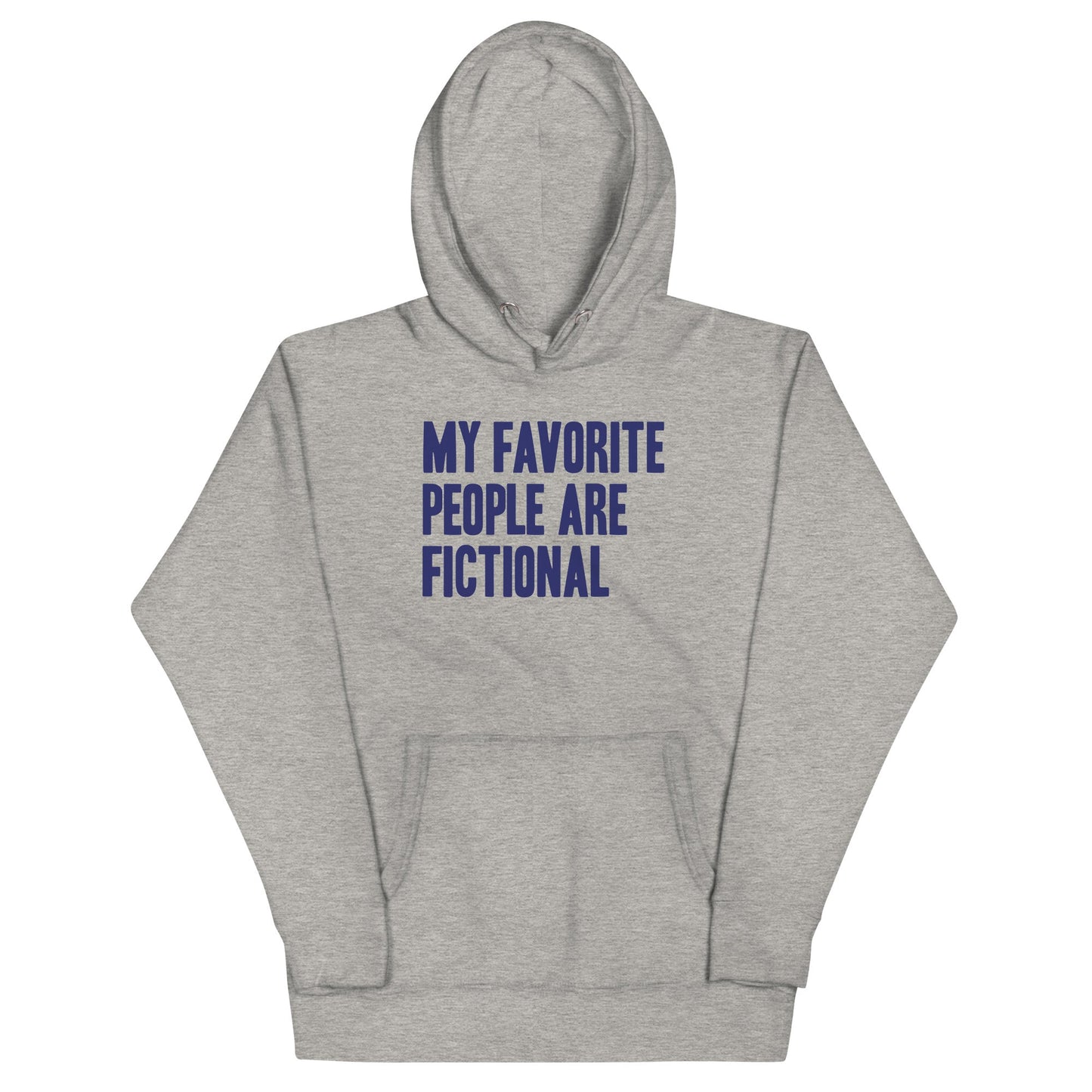 My Favorite People Are Fictional Unisex Hoodie