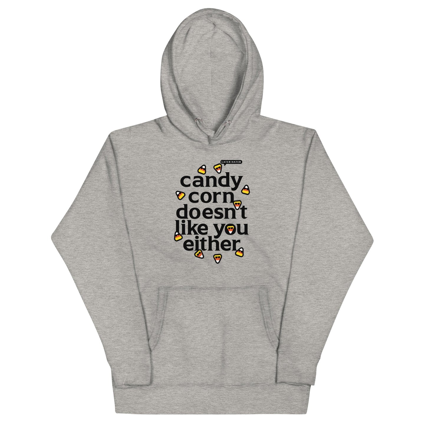 Candy Corn Doesn't Like You Either Unisex Hoodie
