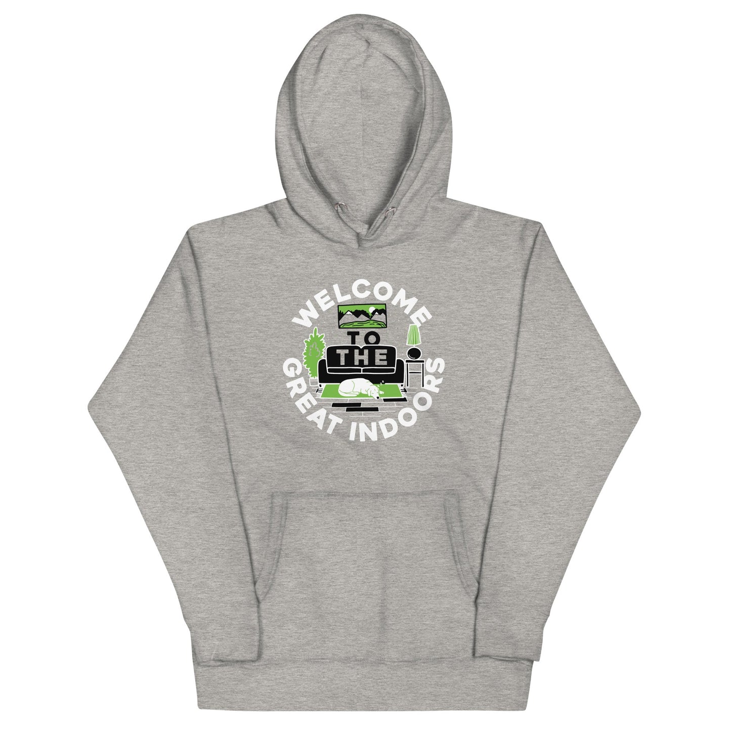 Welcome To The Great Indoors Unisex Hoodie