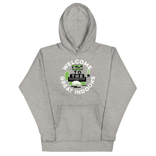 Welcome To The Great Indoors Unisex Hoodie