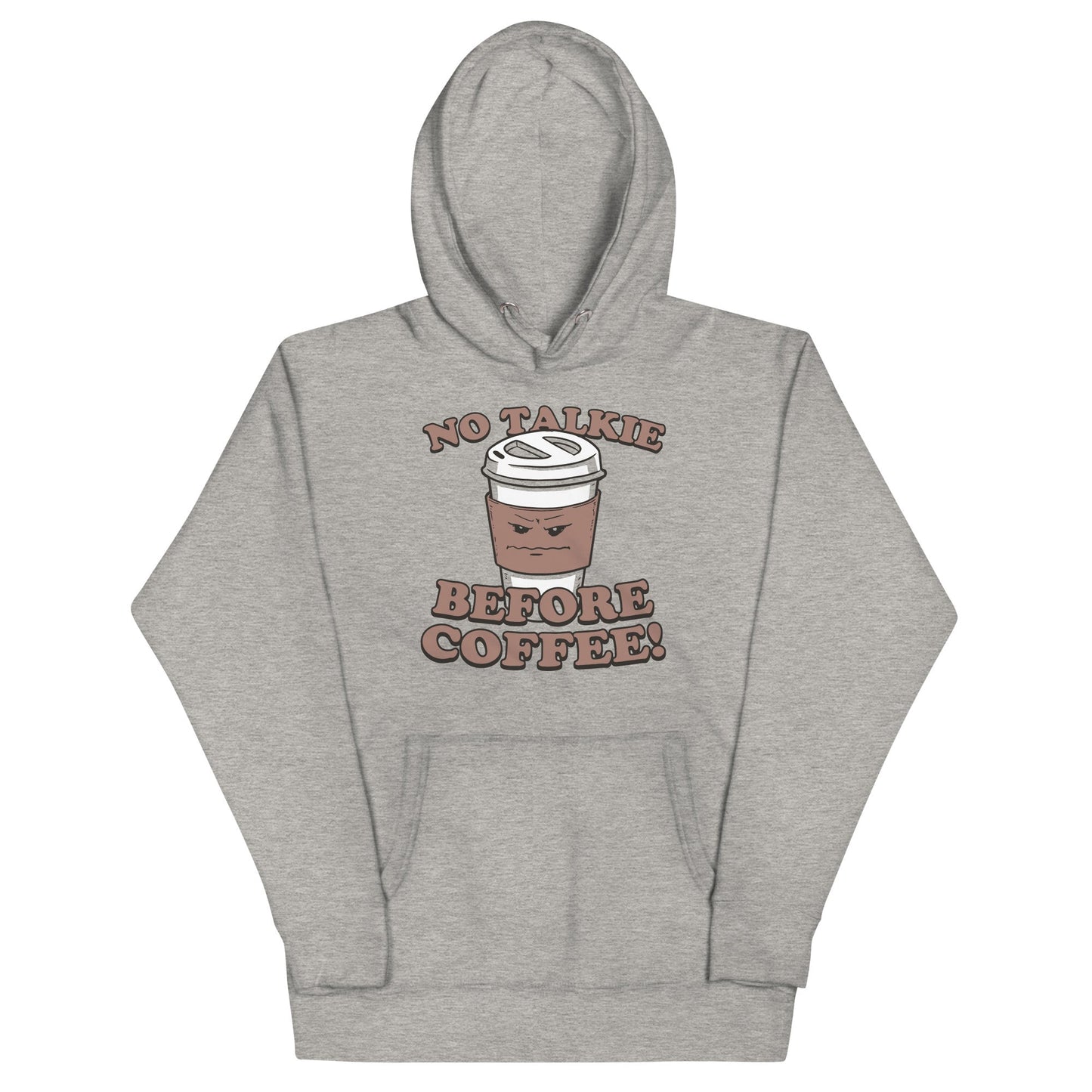No Talkie Before Coffee! Unisex Hoodie