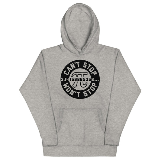 Can't Stop Won't Stop Unisex Hoodie