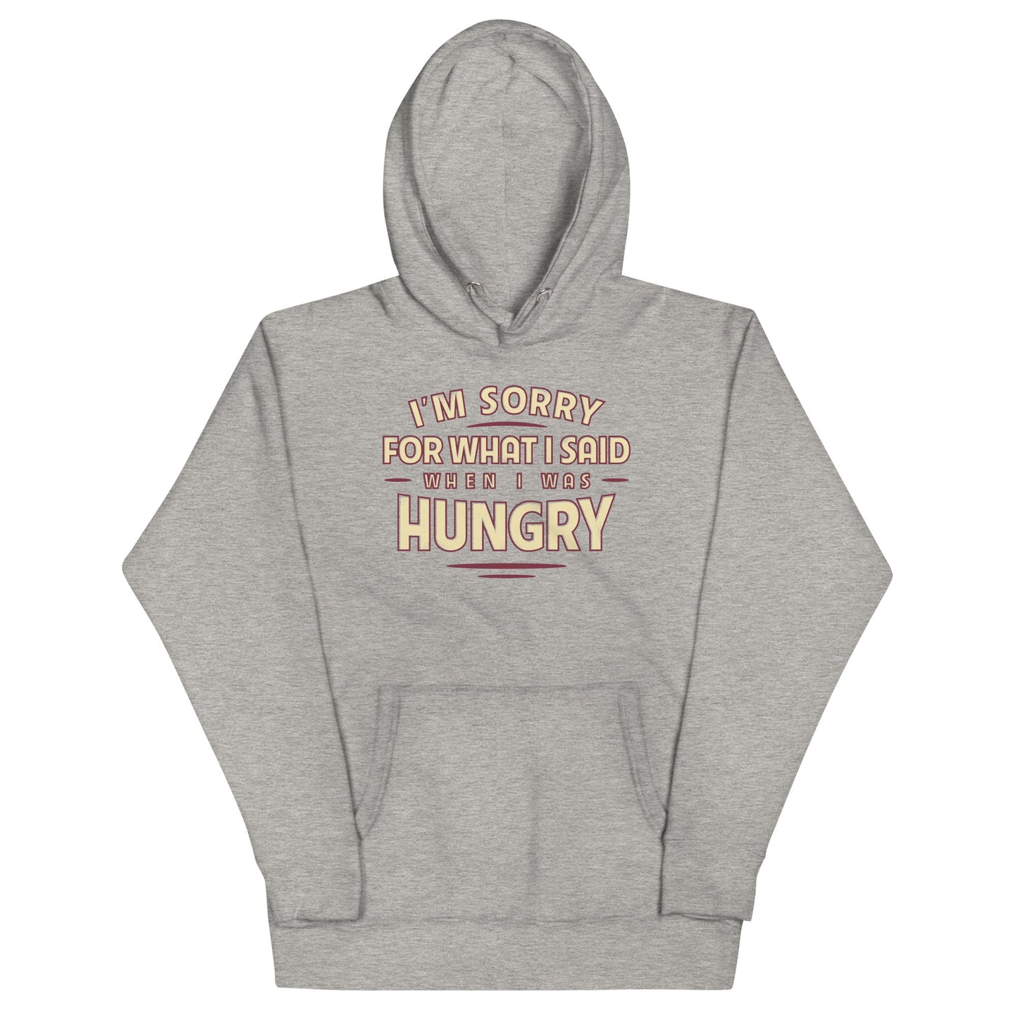 What I Said When I Was Hungry Unisex Hoodie