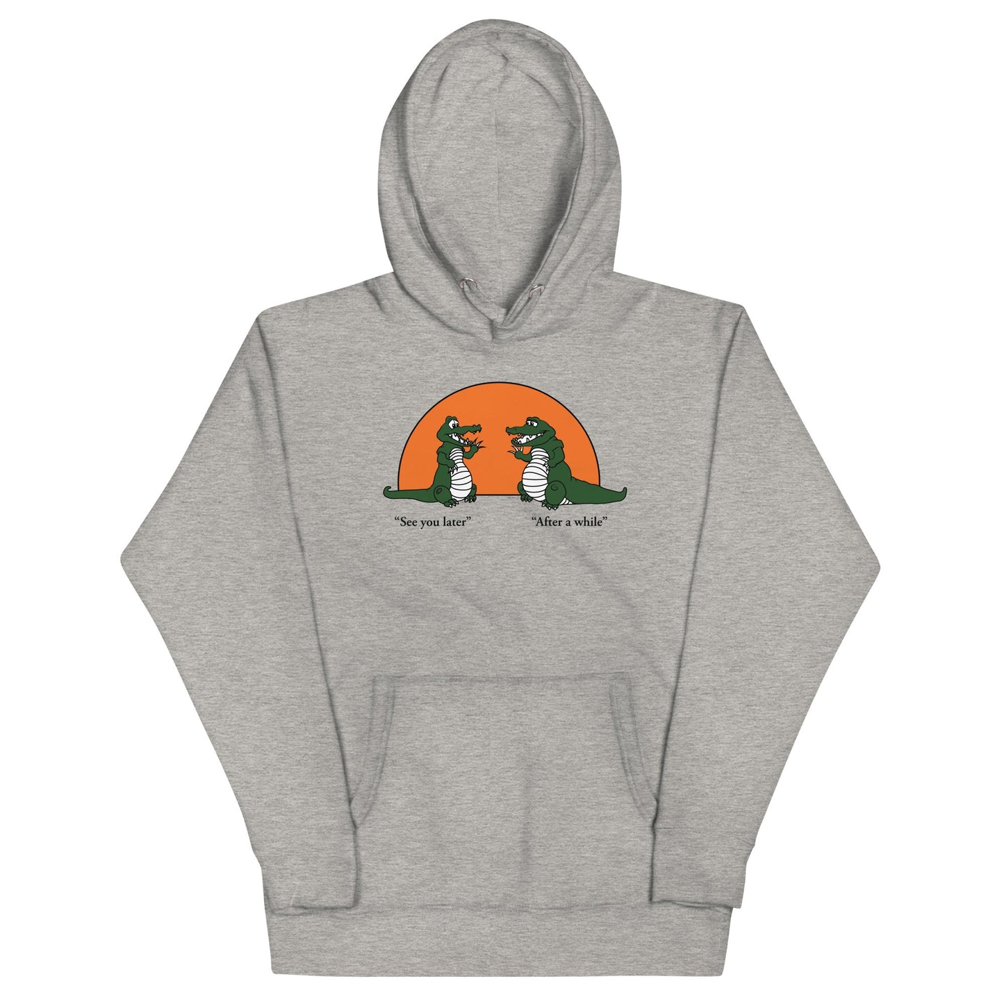 See You Later Alligator Unisex Hoodie
