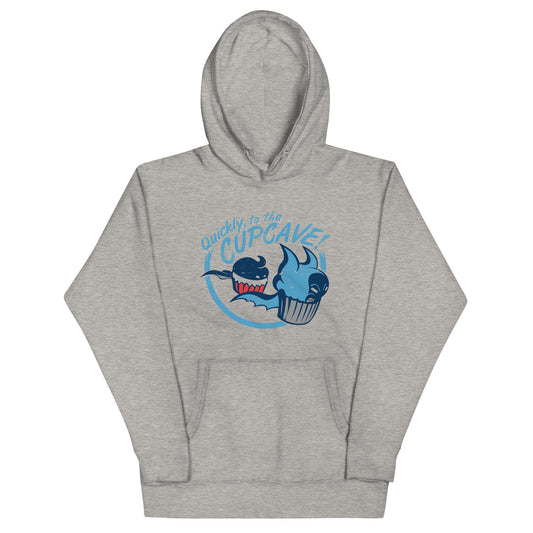 Quickly, To The Cupcave! Unisex Hoodie