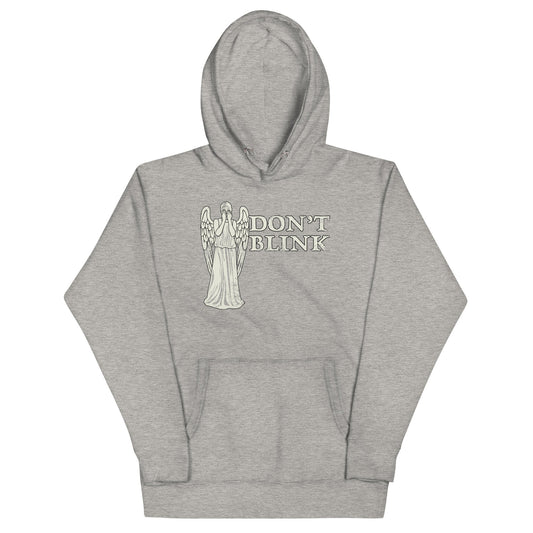 Don't Blink Unisex Hoodie