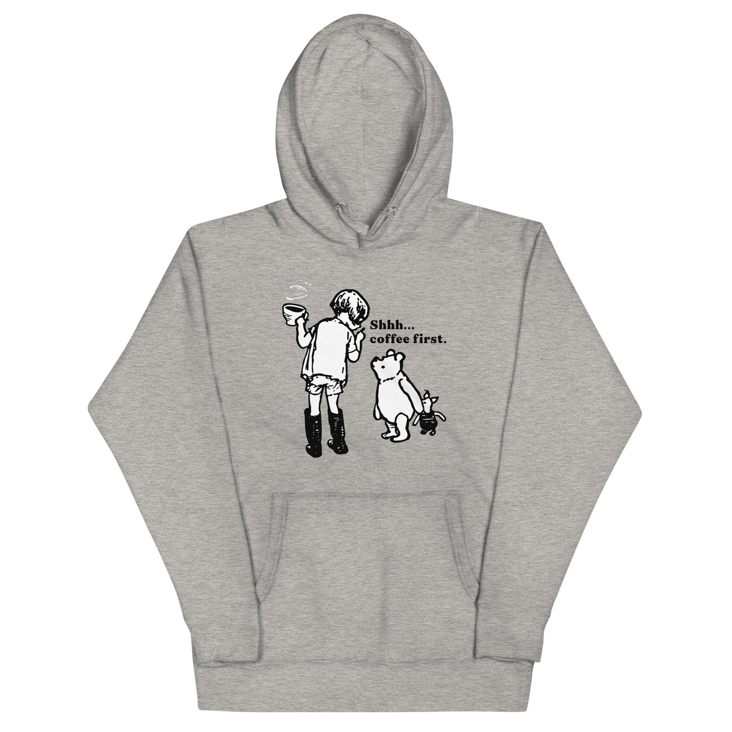 Shhh Coffee First Unisex Hoodie