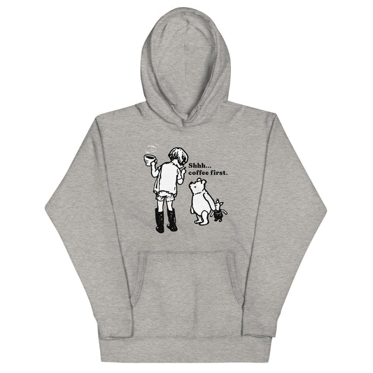 Shhh Coffee First Unisex Hoodie