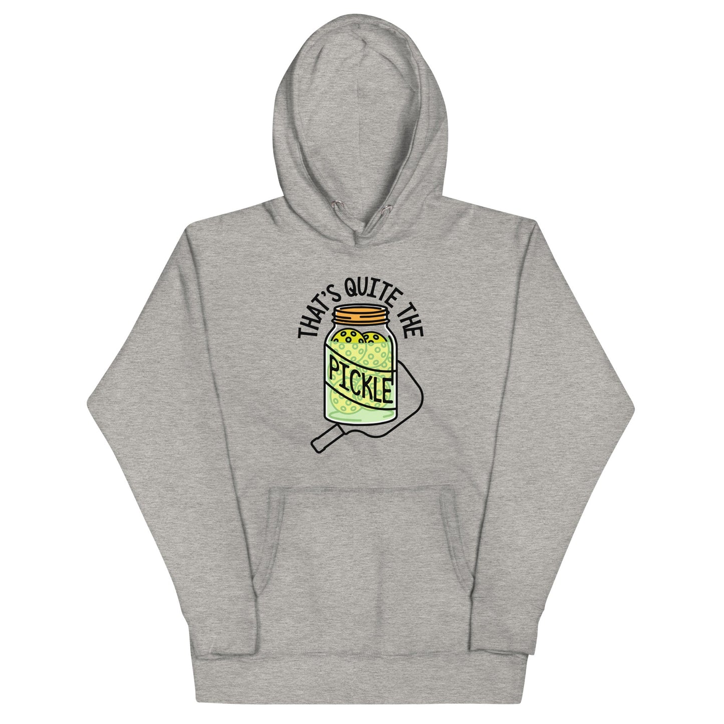 That's Quite The Pickle Unisex Hoodie