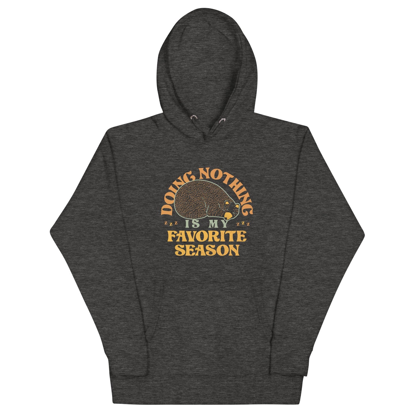 Doing Nothing Is My Favorite Season Unisex Hoodie