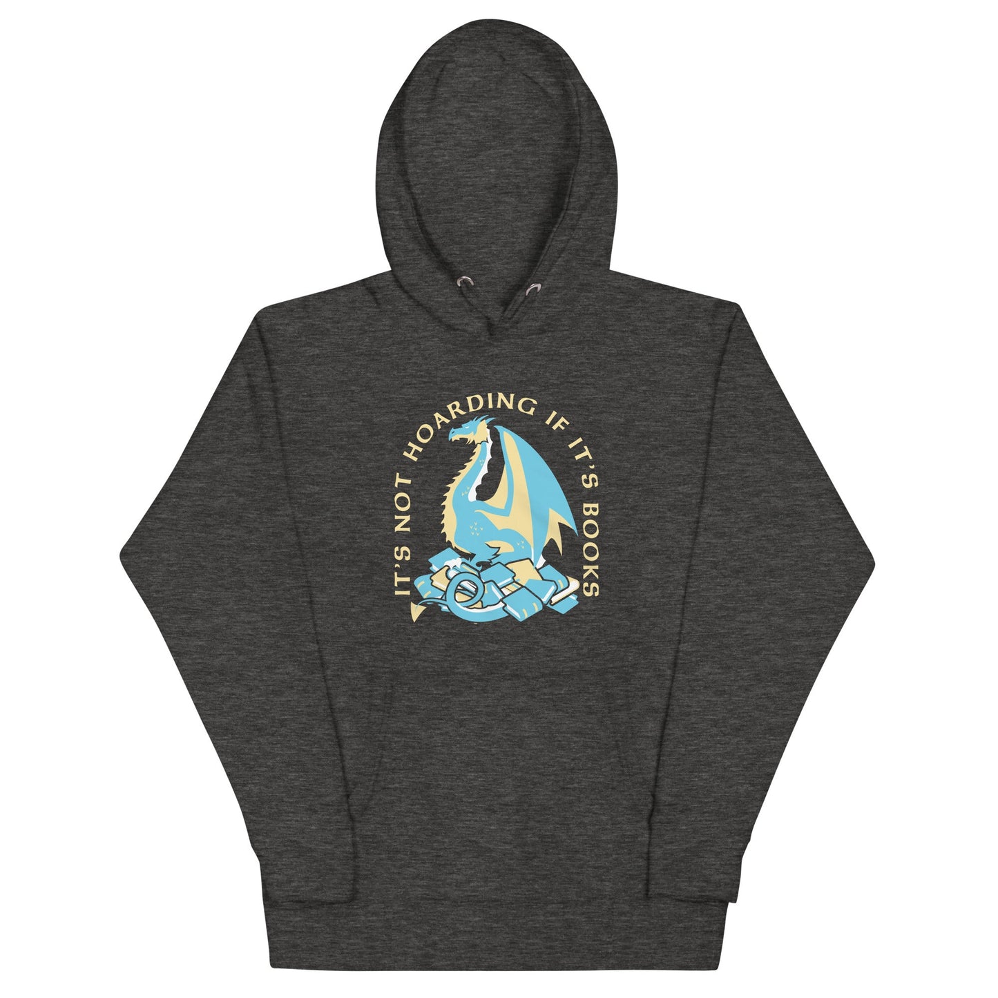 It's Not Hoarding If It's Books Unisex Hoodie