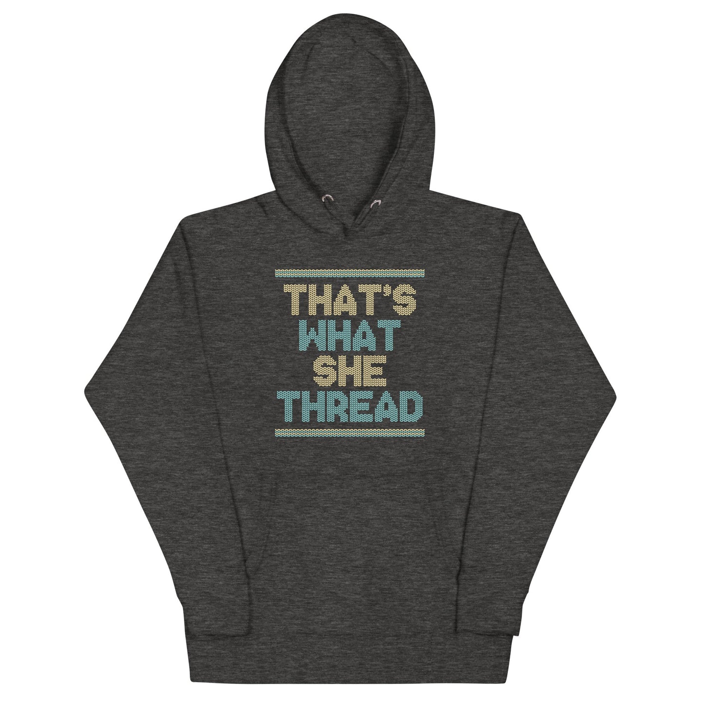 That's What She Thread Unisex Hoodie