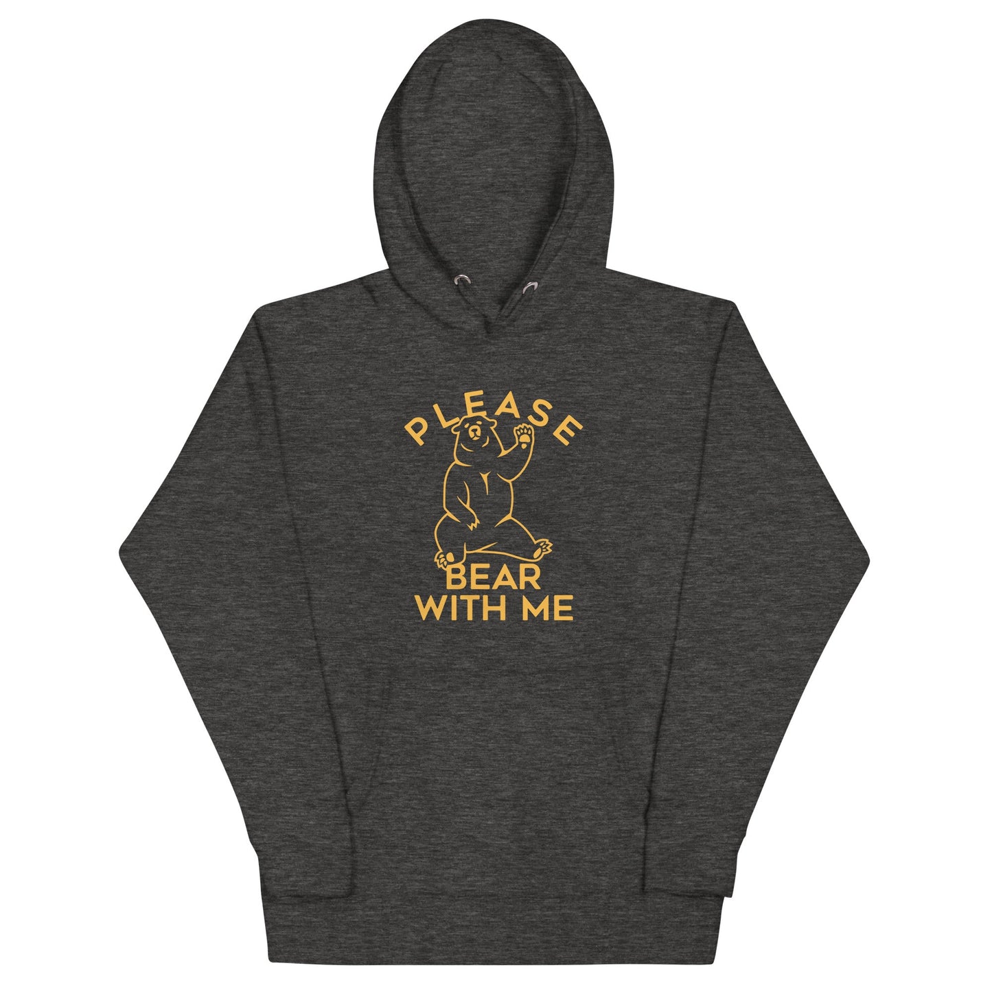Please Bear With Me Unisex Hoodie