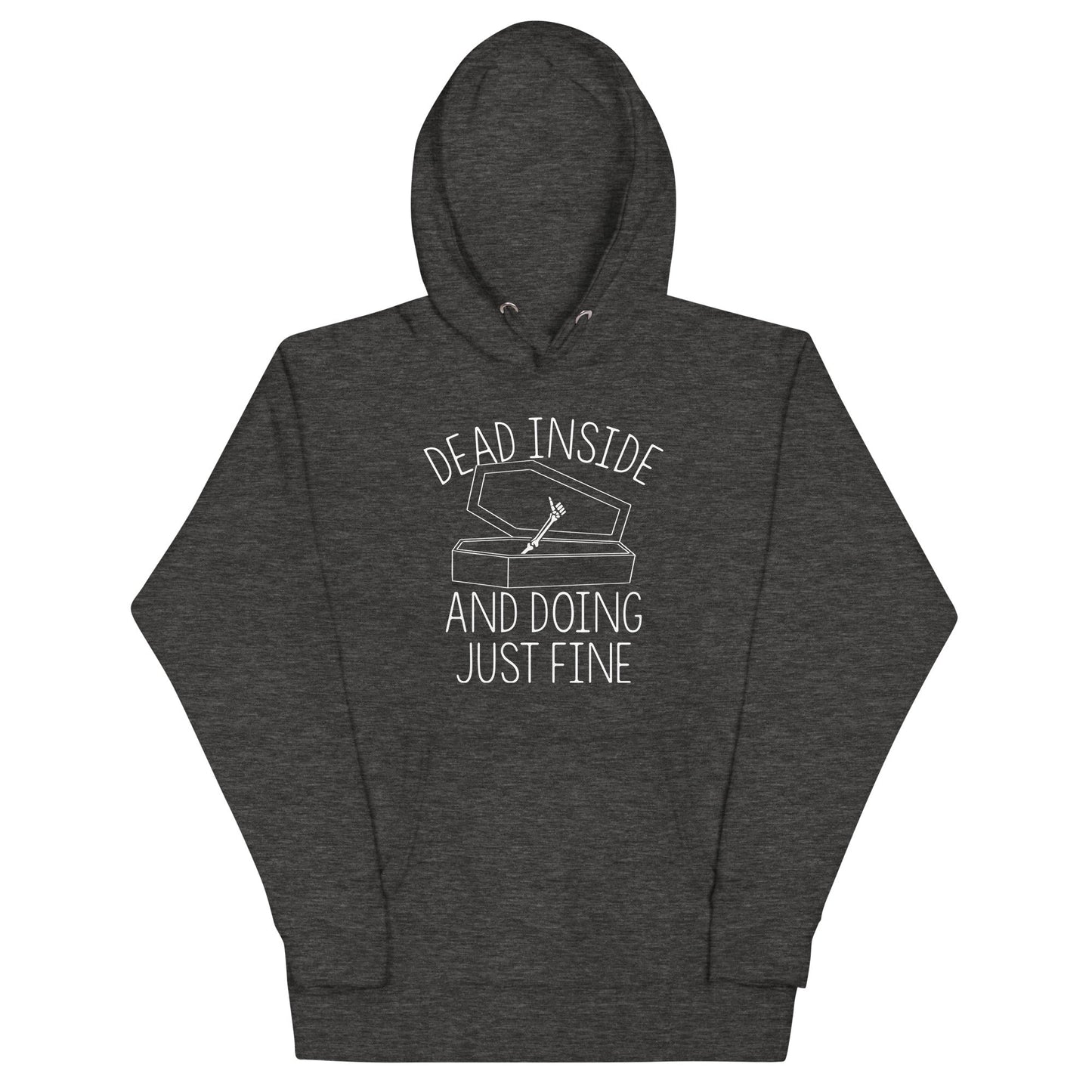 Dead Inside And Doing Fine Unisex Hoodie