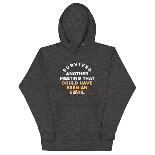 Survived Another Meeting Unisex Hoodie