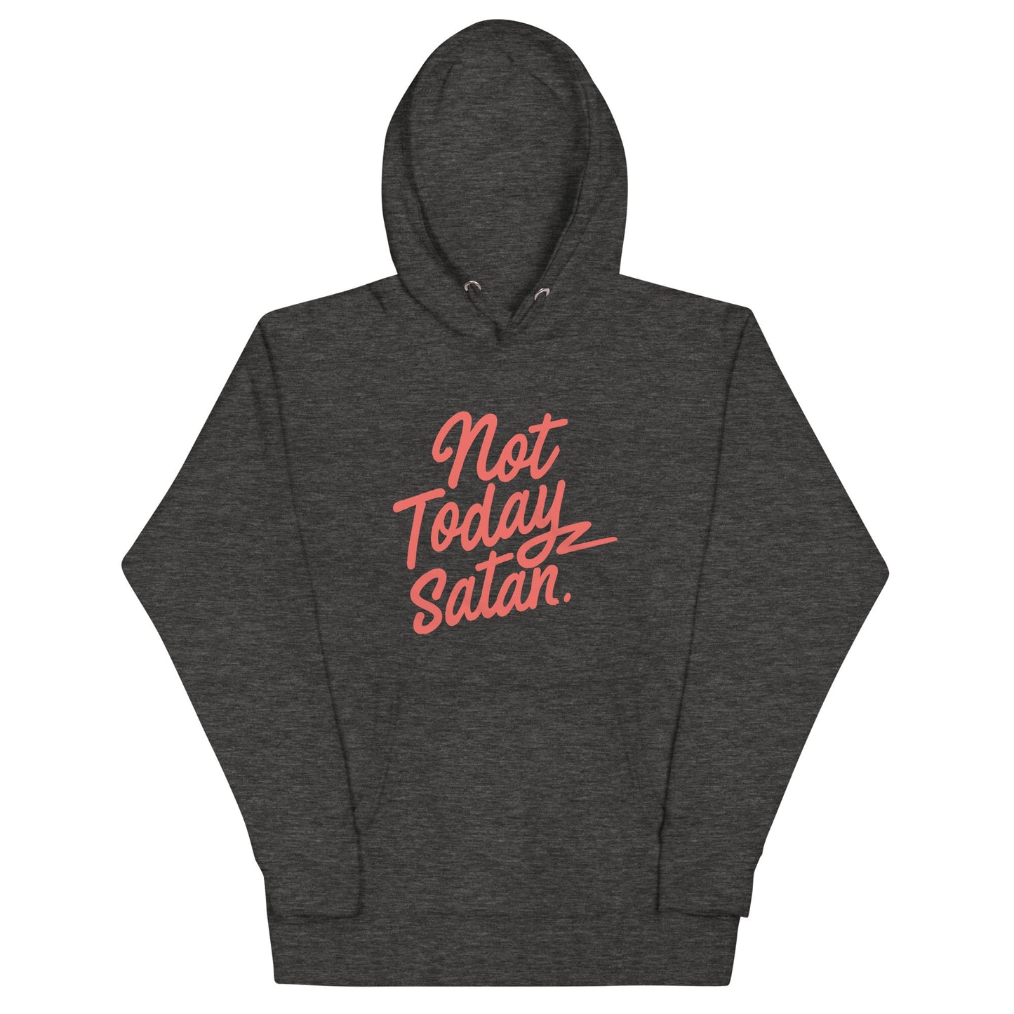 Not Today Satan Unisex Hoodie