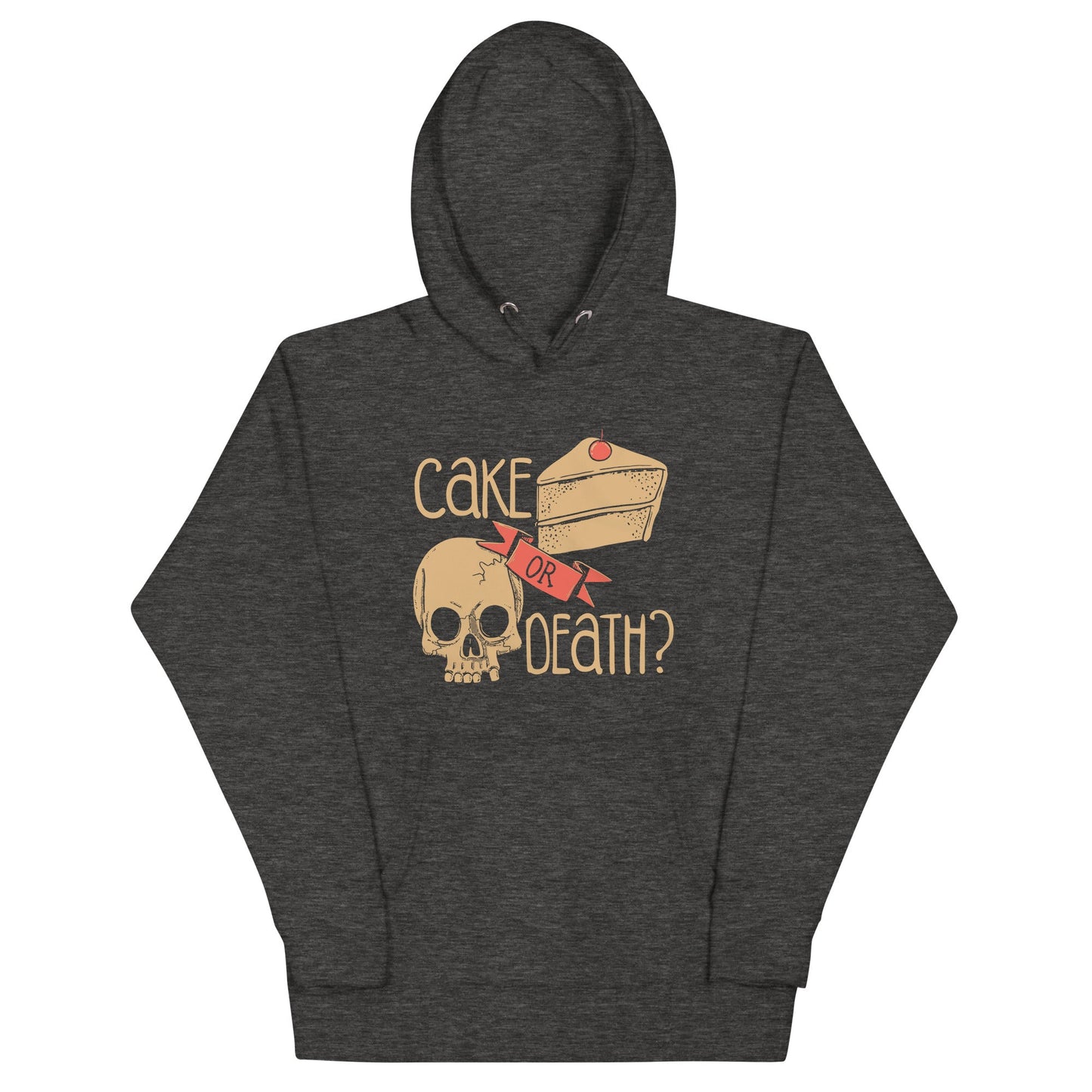 Cake Or Death? Unisex Hoodie