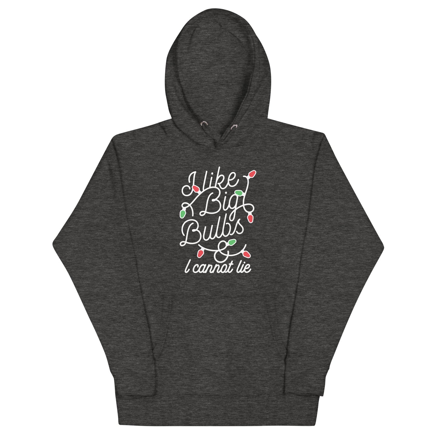 I Like Big Bulbs & I Cannot Lie Unisex Hoodie