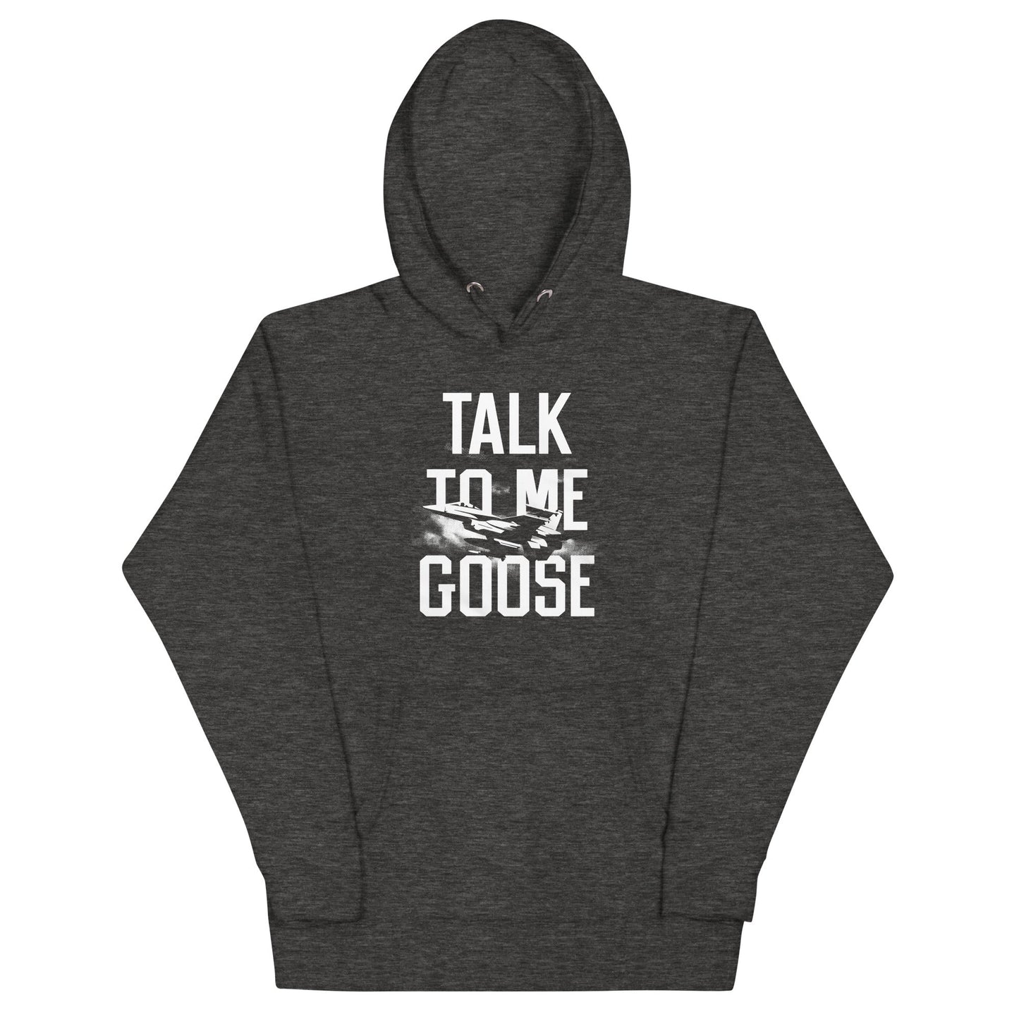 Talk To Me Goose Unisex Hoodie