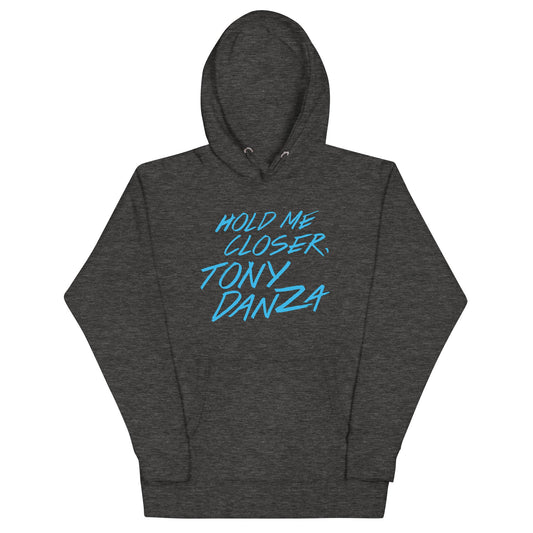 Hold Me Closer, Tony Danza Unisex Hoodie