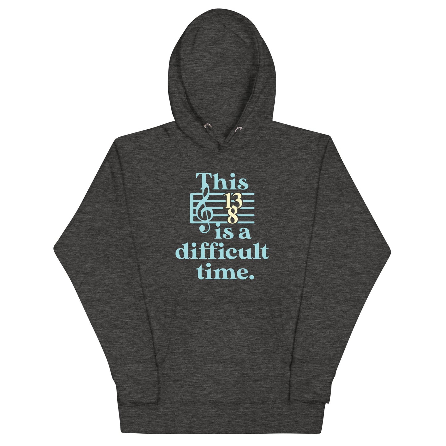 This Is A Difficult Time Unisex Hoodie