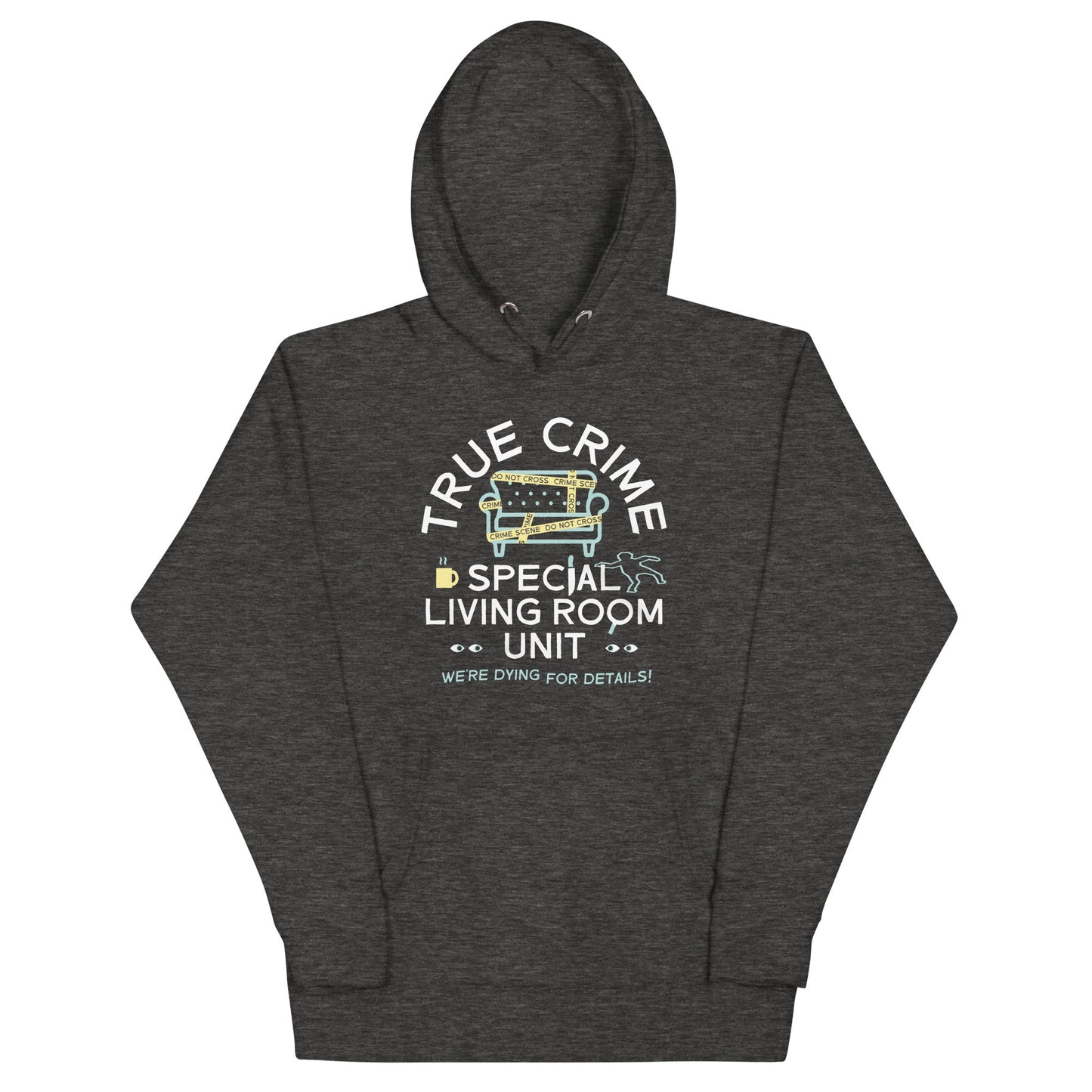 True Crime Special Living Room Unit Unisex Hoodie