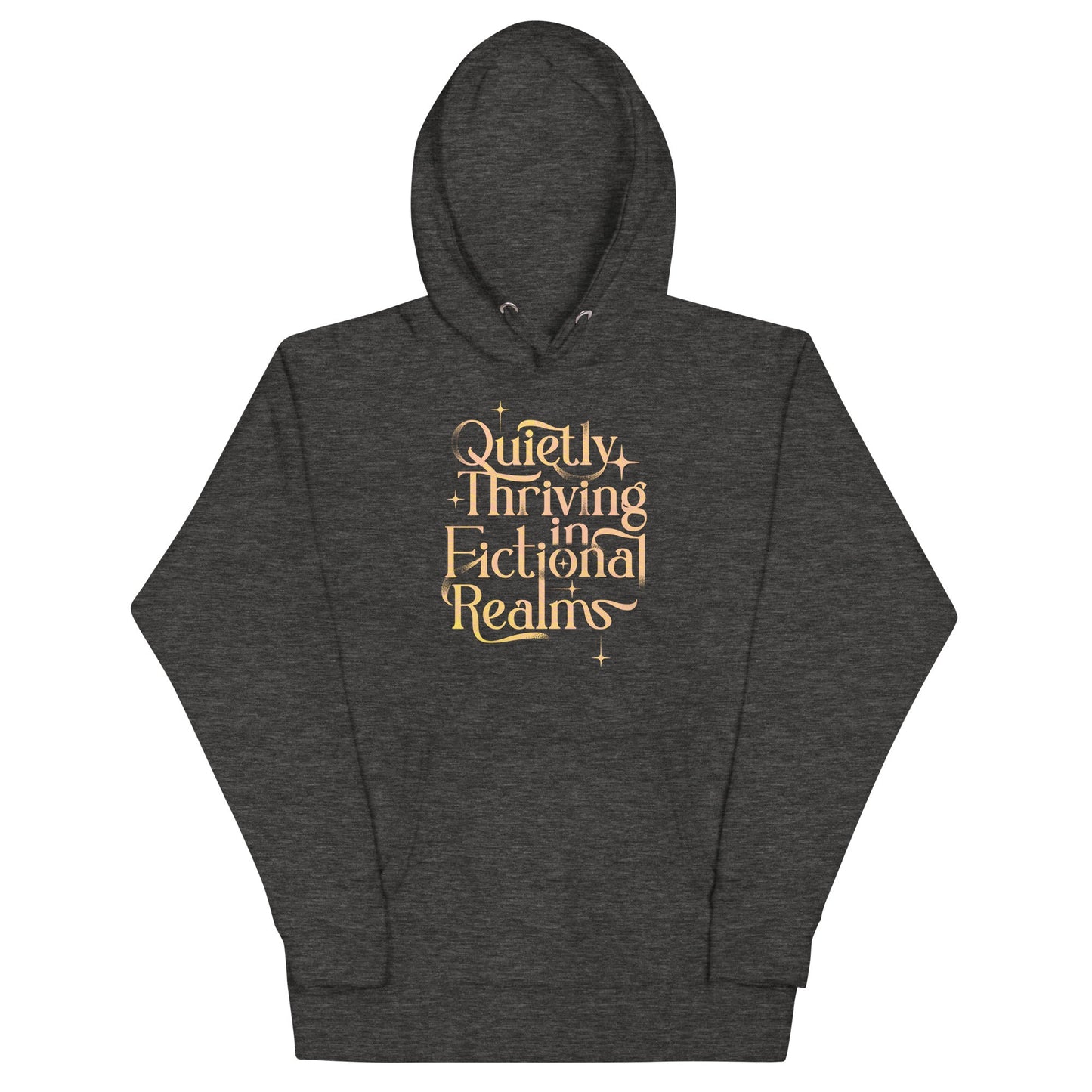 Quietly Thriving In Fictional Realms Unisex Hoodie