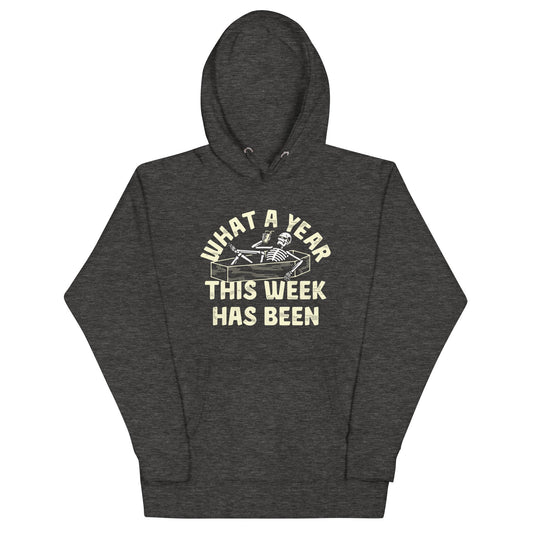 What A Year This Week Has Been Unisex Hoodie
